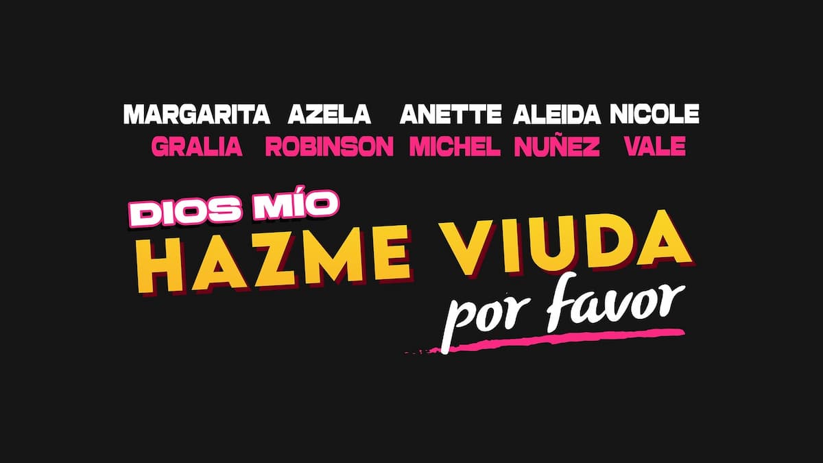 Dios mío, HAZME VIUDA, por favor