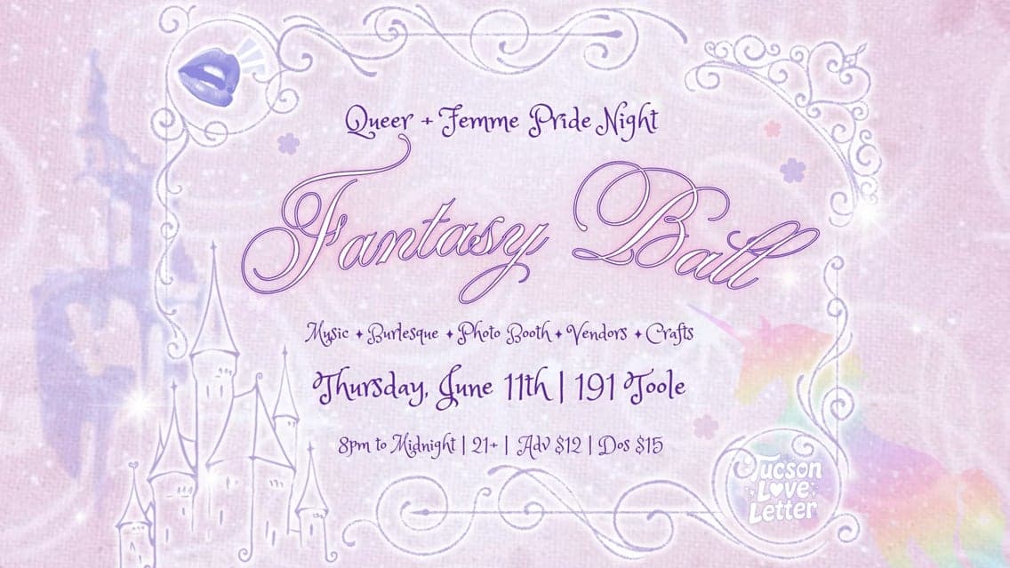 Queer + Femme PRIDE Night: Fantasy Ball @ 191 Toole