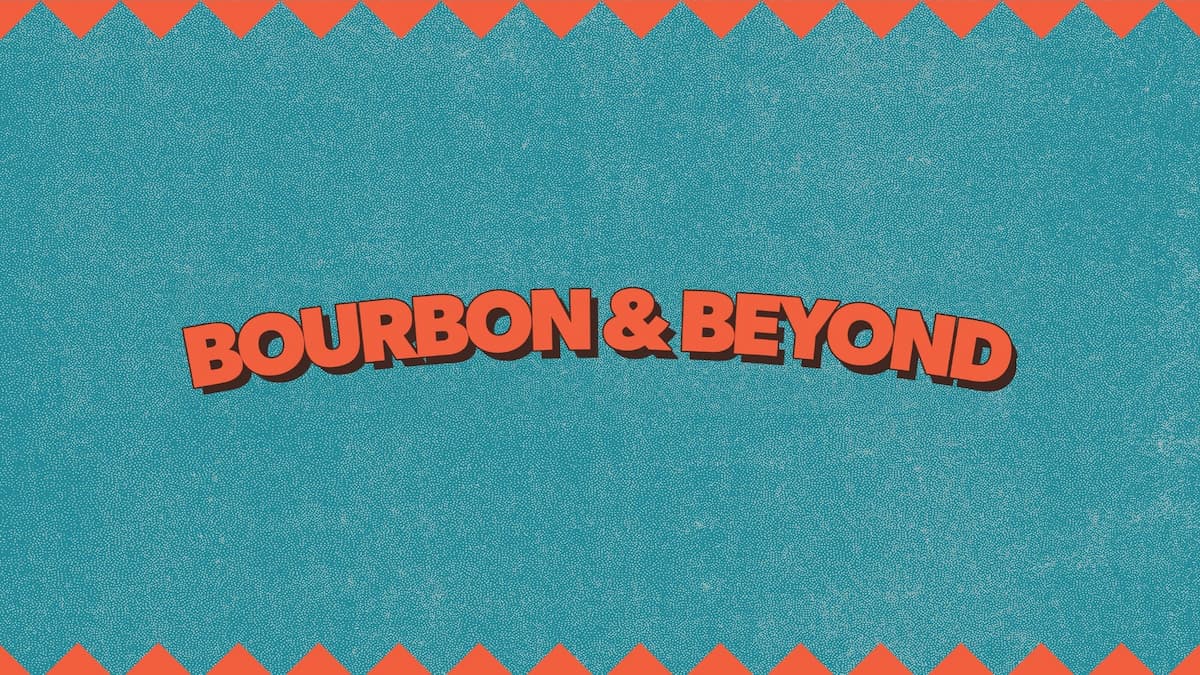 Bourbon & Beyond