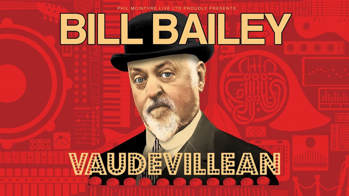Bill Bailey : Vaudevillean