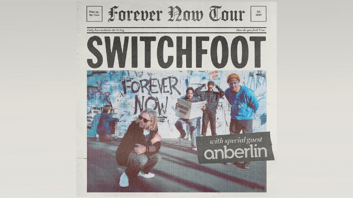 Switchfoot with special guest Anberlin - Forever Now Tour