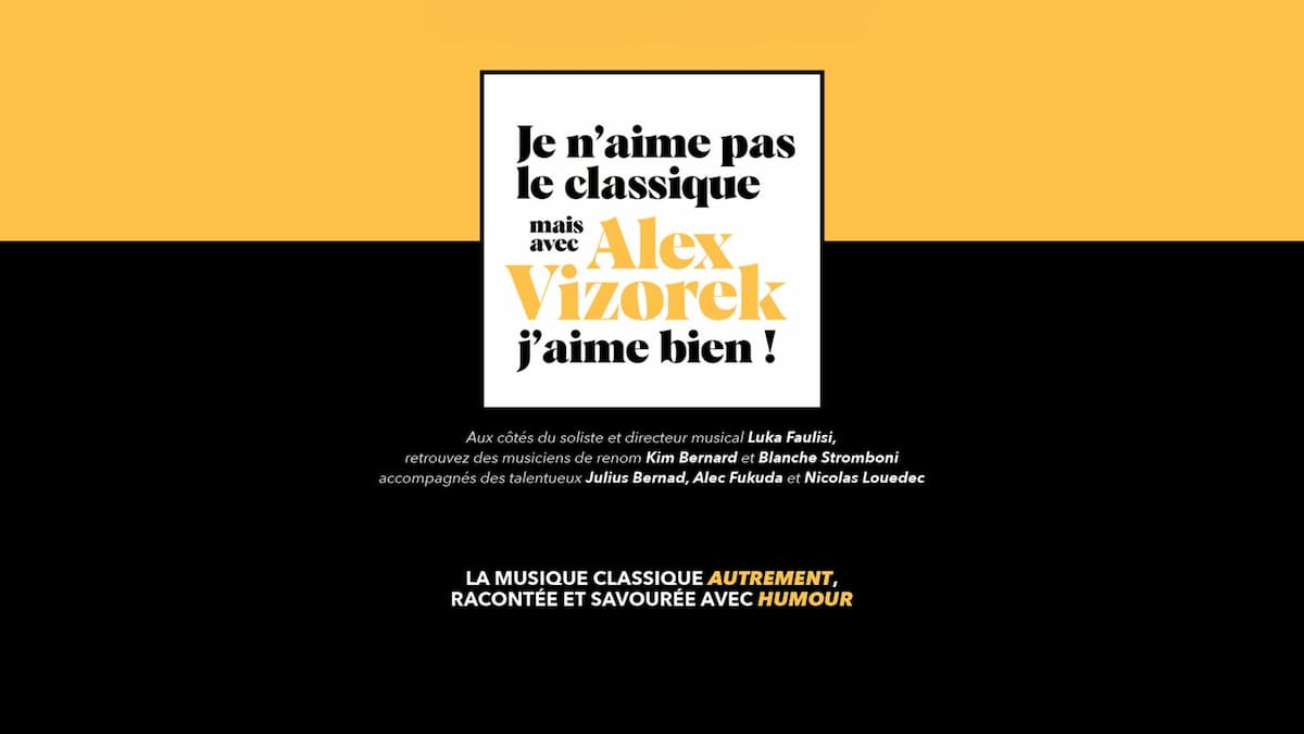 Je n’aime pas le Classique, mais avec Alex Vizorek j’aime bien
