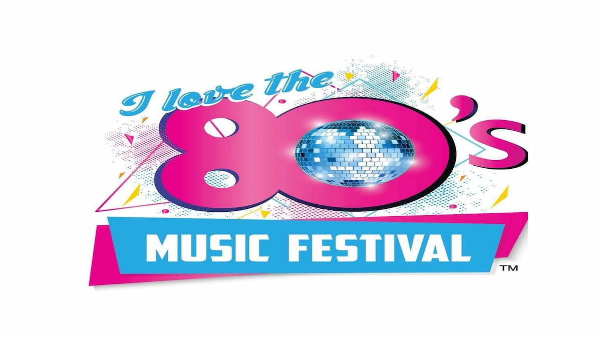 I Love The 80's  Music Fest