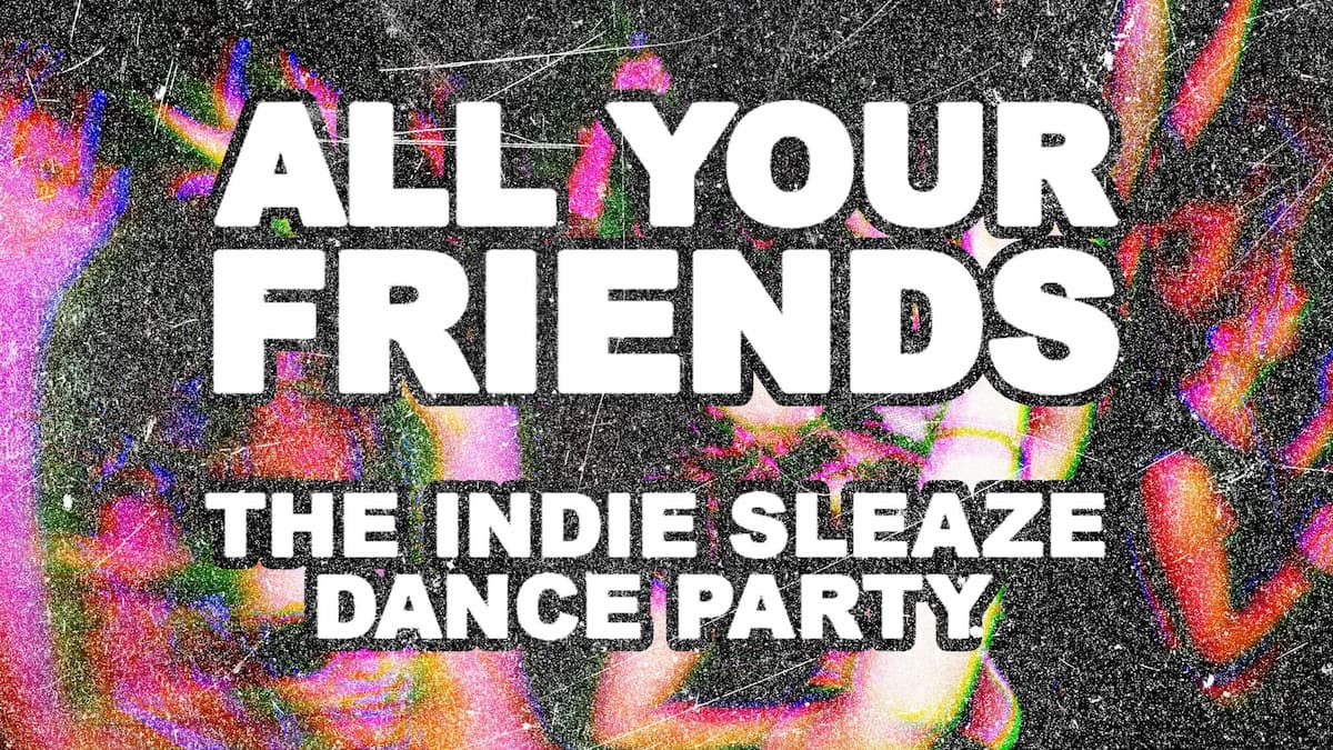 All Your Friends: The Indie Party (21+)