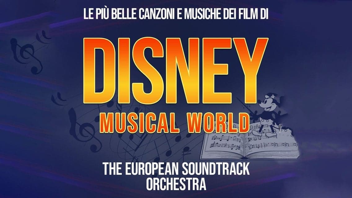 DISNEY MUSICAL WORLD - The European Soundtrack Orchestra