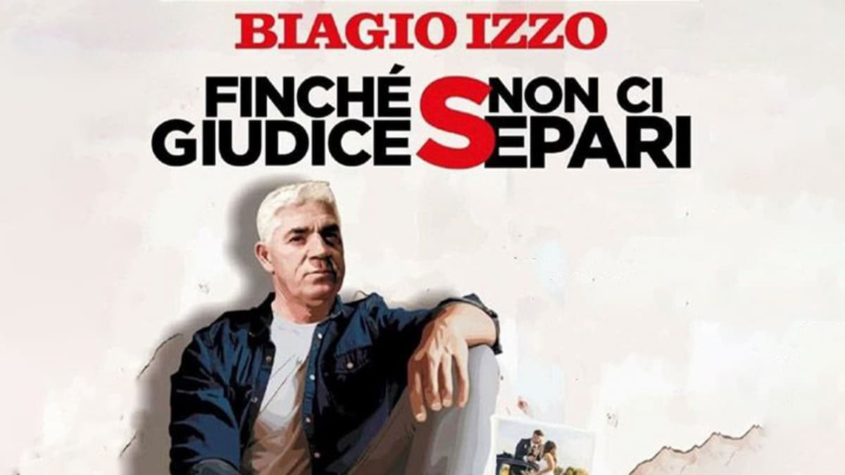 Biagio Izzo - "Finchè giudice non ci separi"