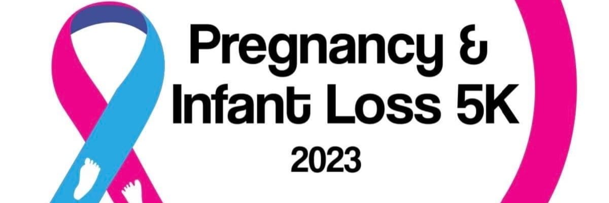 Pregnancy & Infant Loss 5k