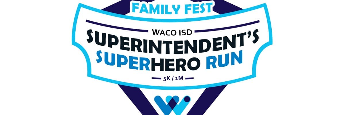 Waco ISD - Superintendent's  SuperHero Run - 5K and 1 Mile