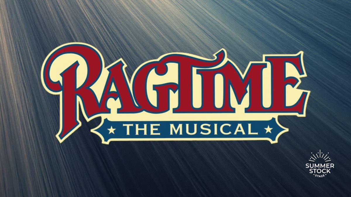 Summer Stock Stage: Ragtime