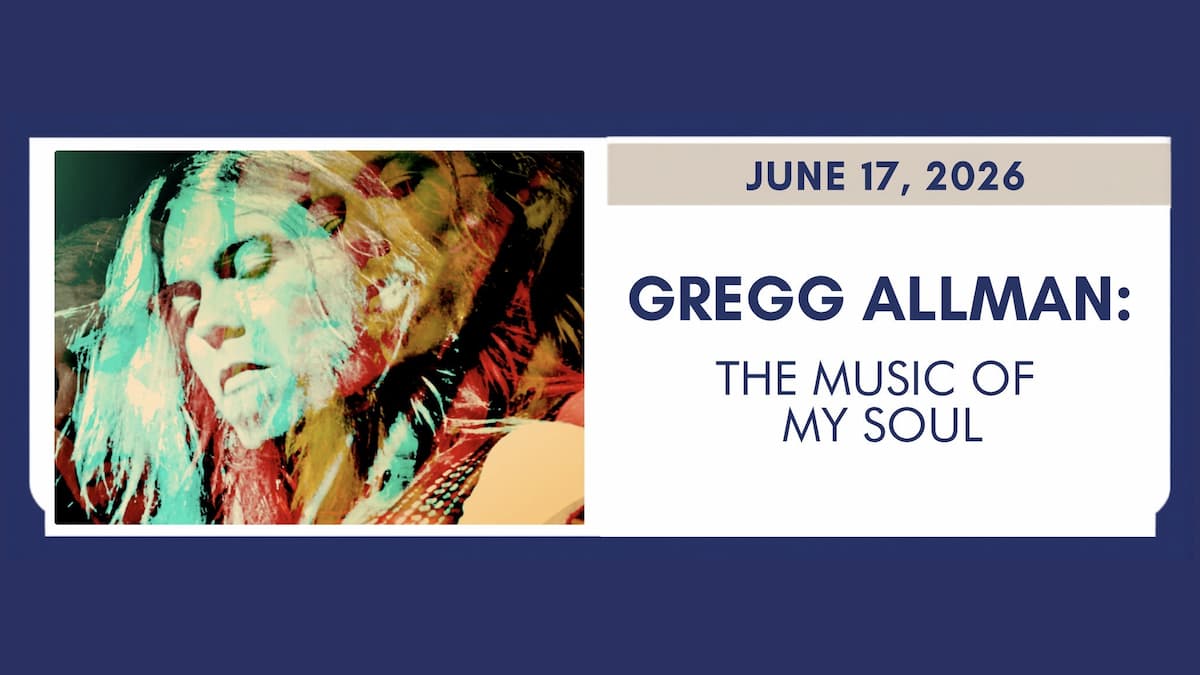 GREGG ALLMAN: THE MUSIC OF MY SOUL (FILM)
