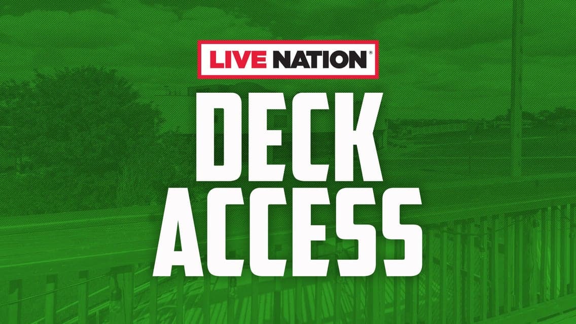 Live Nation Deck Access