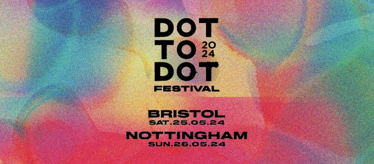 Dot To Dot Festival