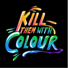 Kill Them With Colour
