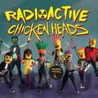 The Radioactive Chicken Heads