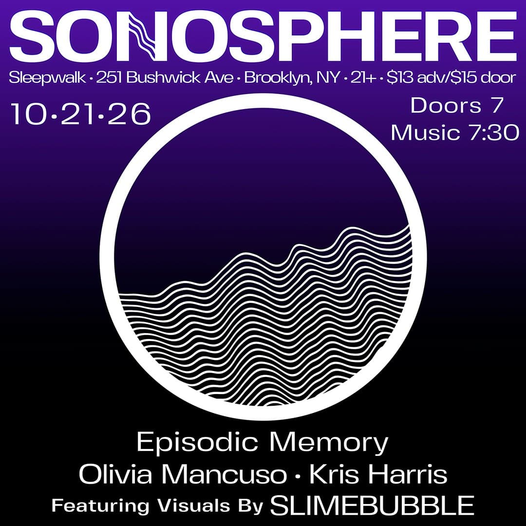 Sonosphere: Episodic Memory, Olivia Mancuso, Kris Harris
