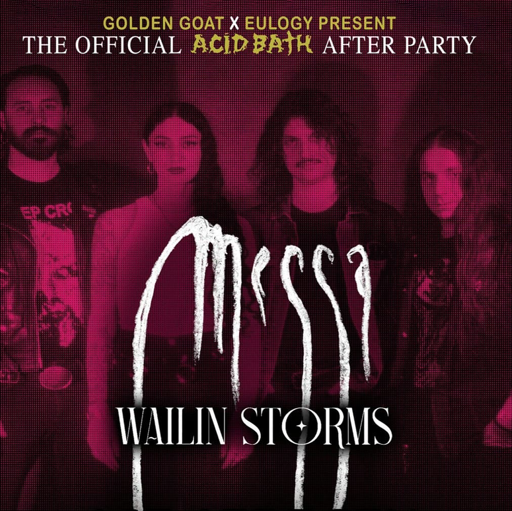 FREE ACID BATH AFTER PARTY w Messa & Wailin Storms