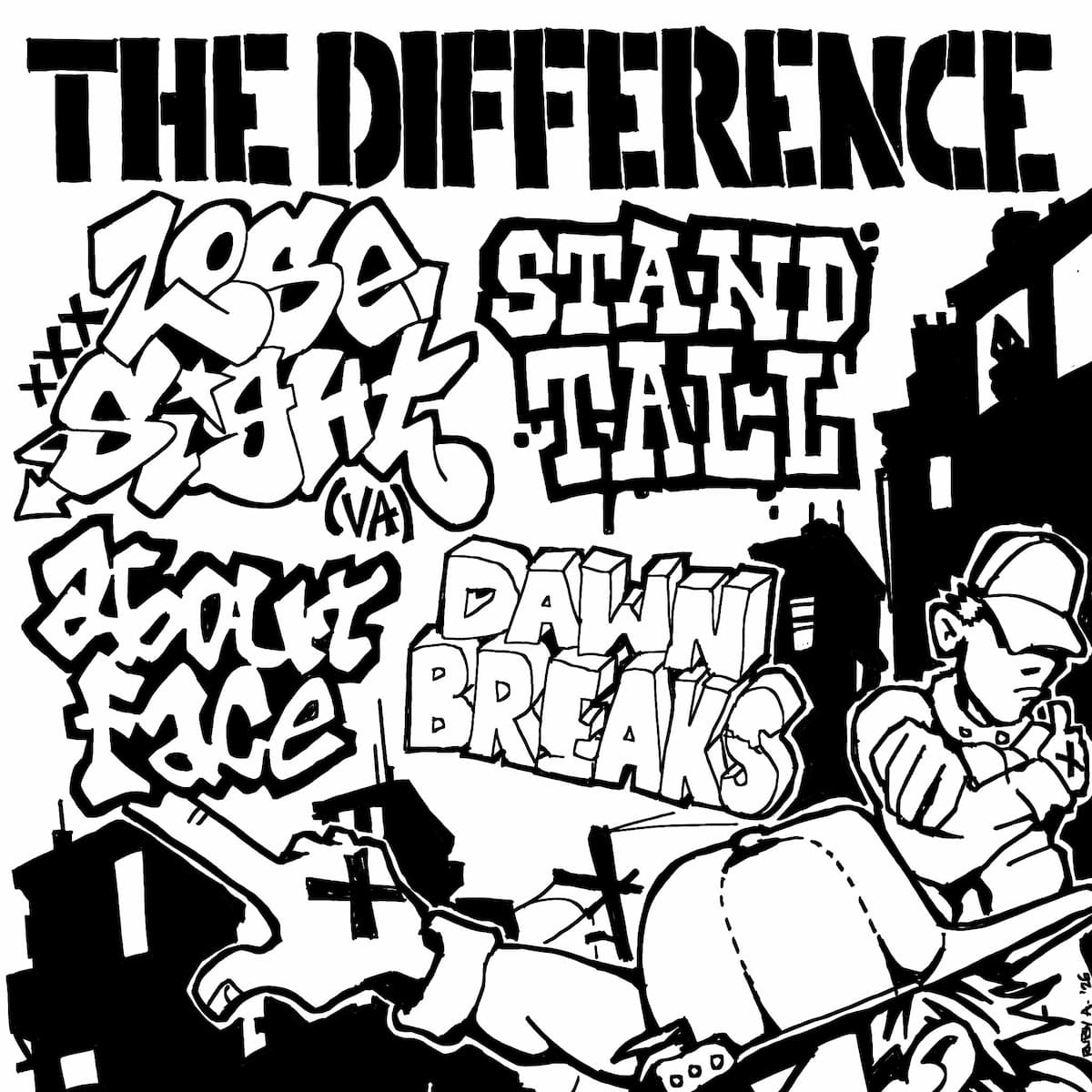 The Difference, Lose Sight, Stand Tall, About Face, Dawn Breaks