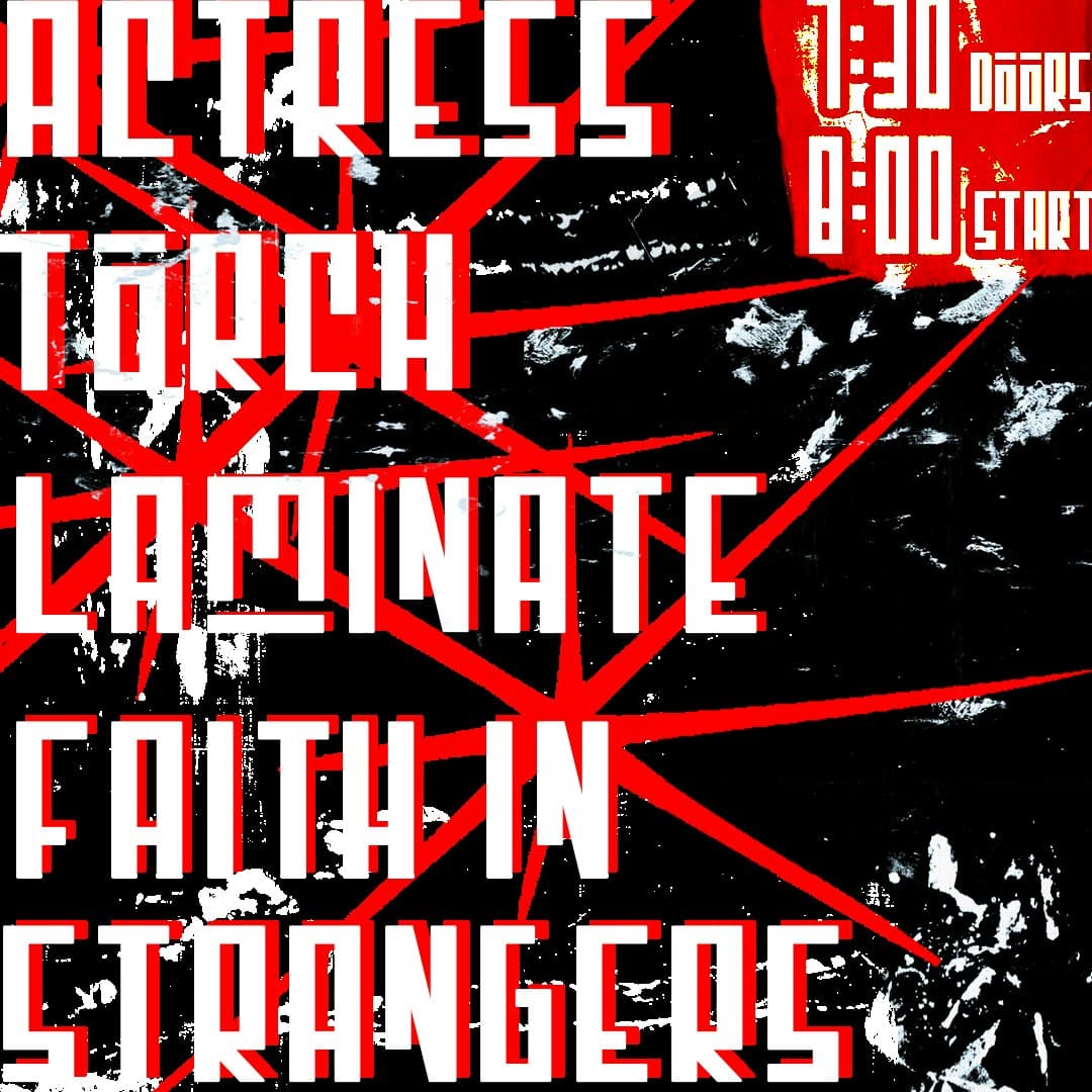 Actress, Torch, Laminate, Faith in Strangers