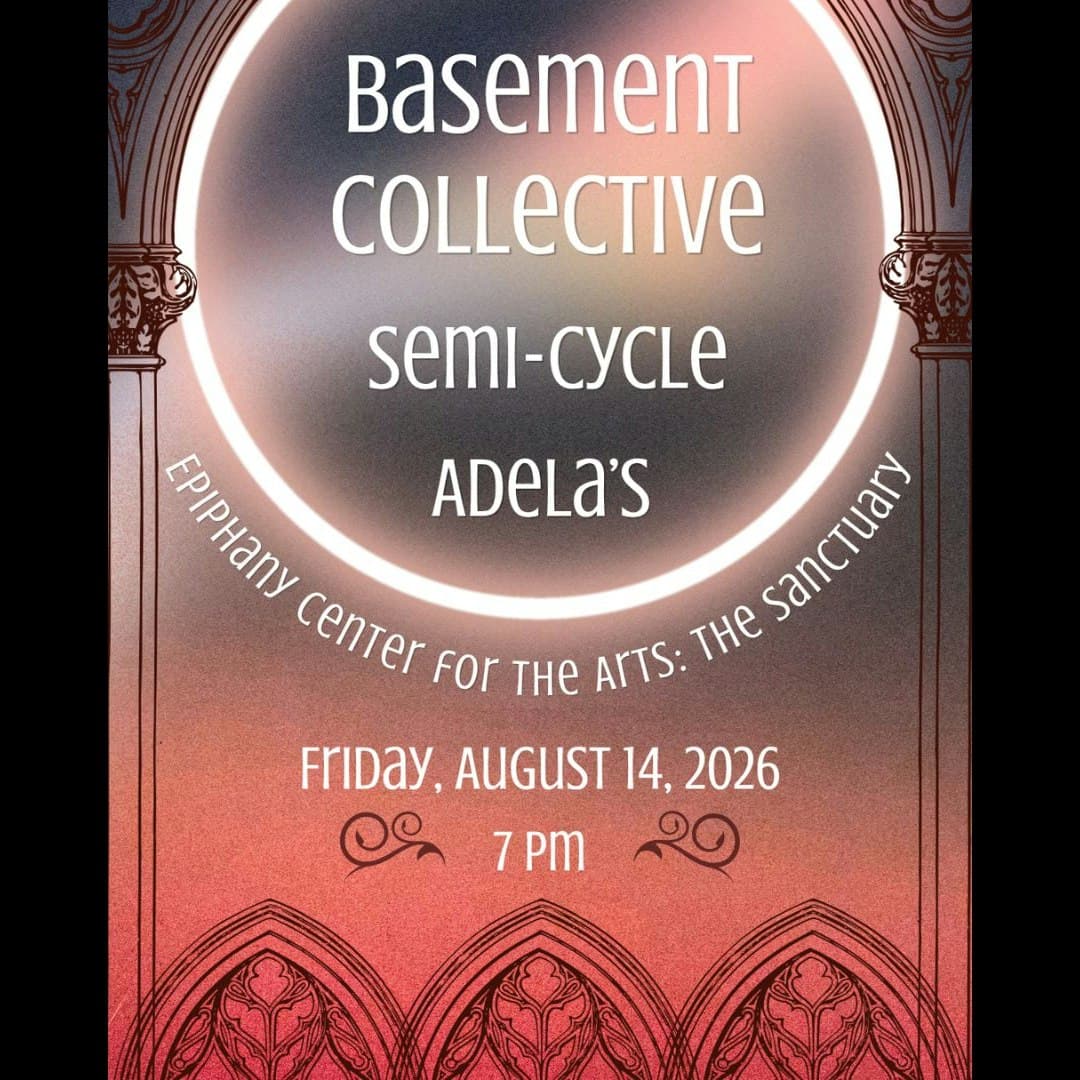 Basement Collective w/ Adela's and Semi-Cycle