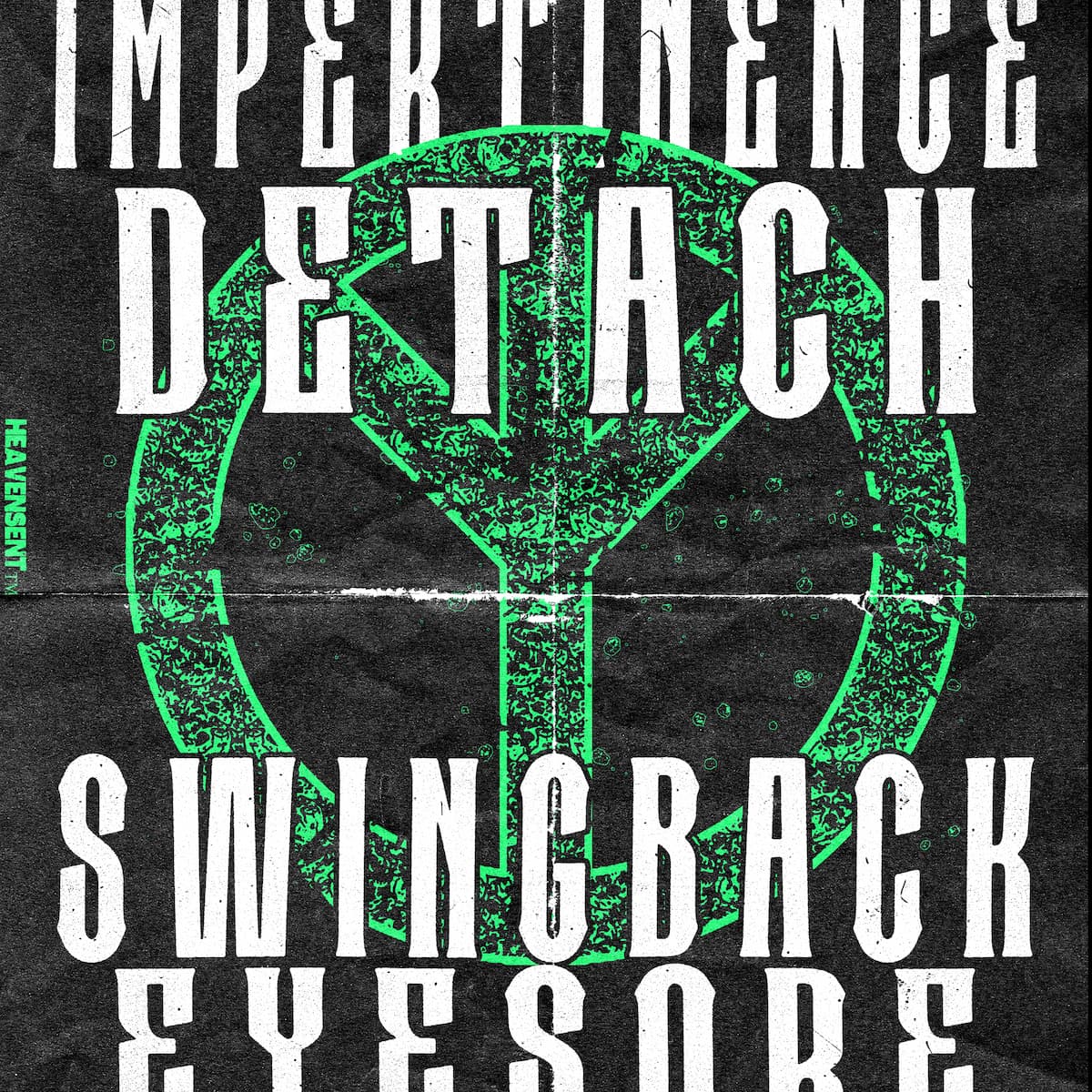 Impertinence, Detach, Swingback, Eyesore