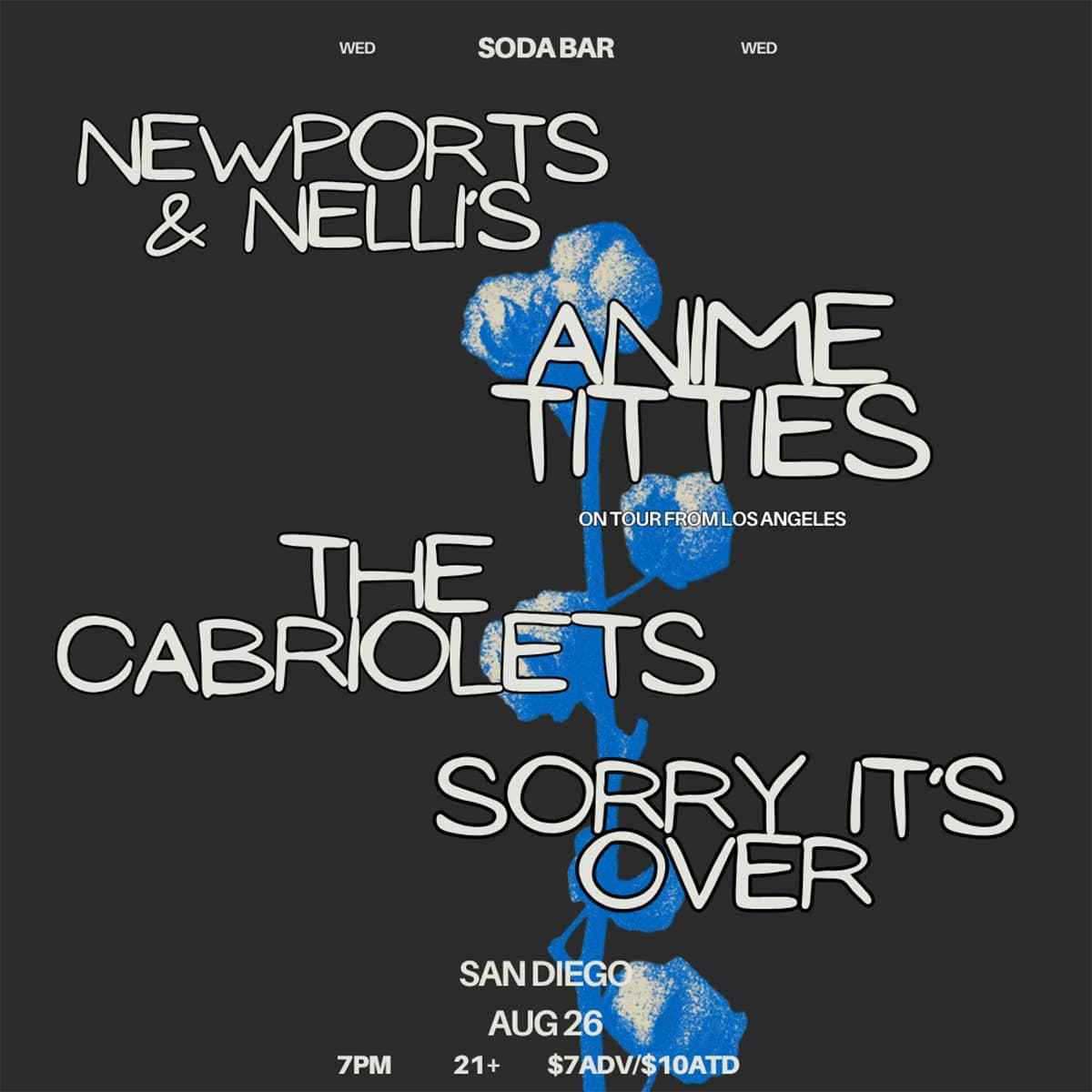 Sorry It's Over, The Cabriolets, Anime Titties, Nellies & Newports