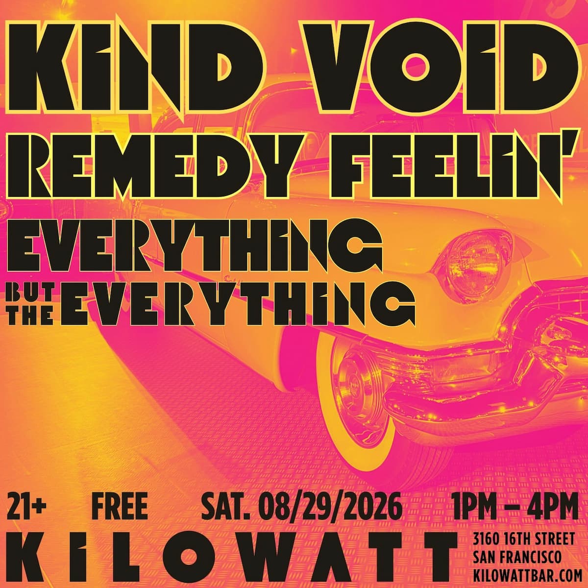Kind Void, Remedy Feelin' and Everything But The Everything