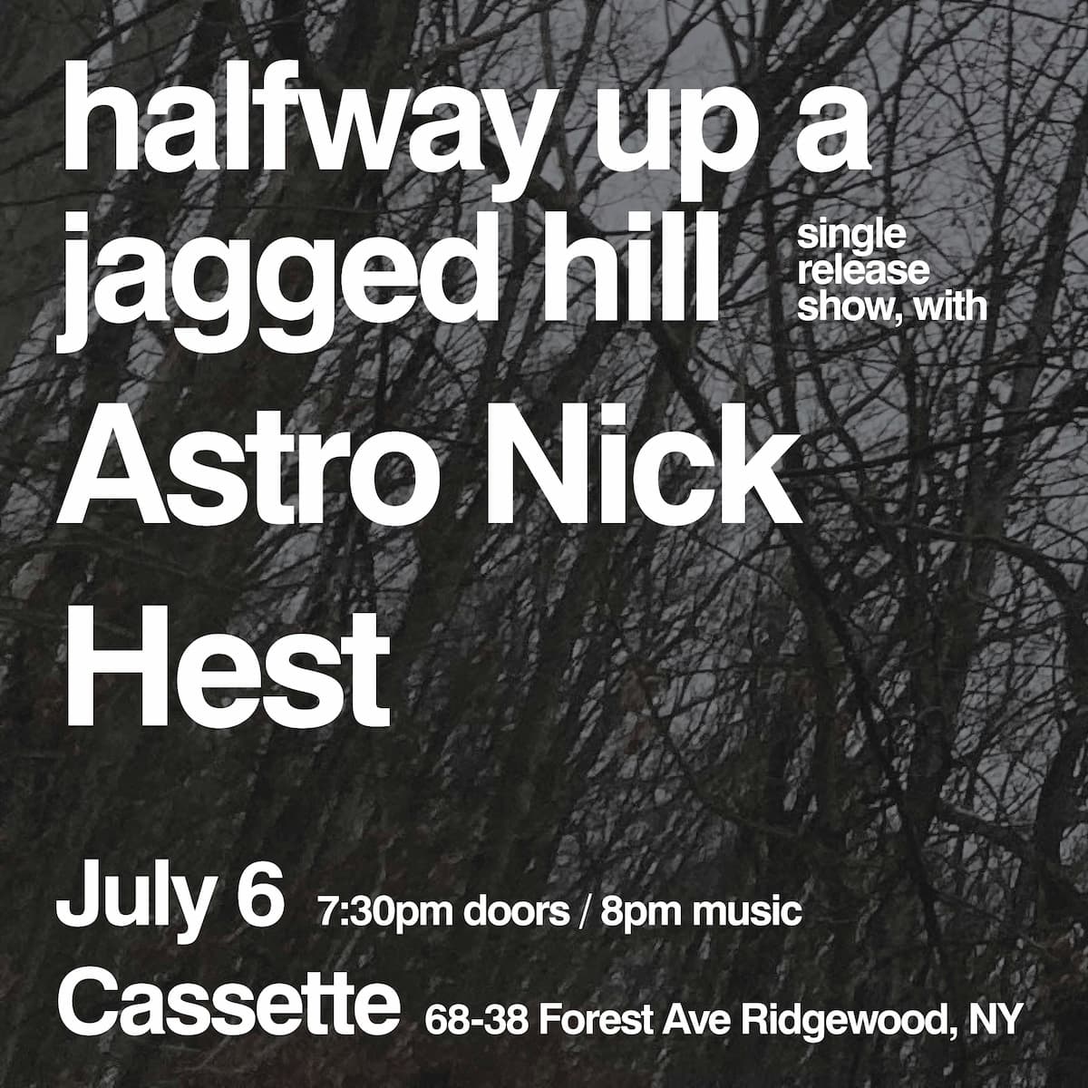 HALFWAY UP A JAGGED HILL, ASTRO NICK, HEST