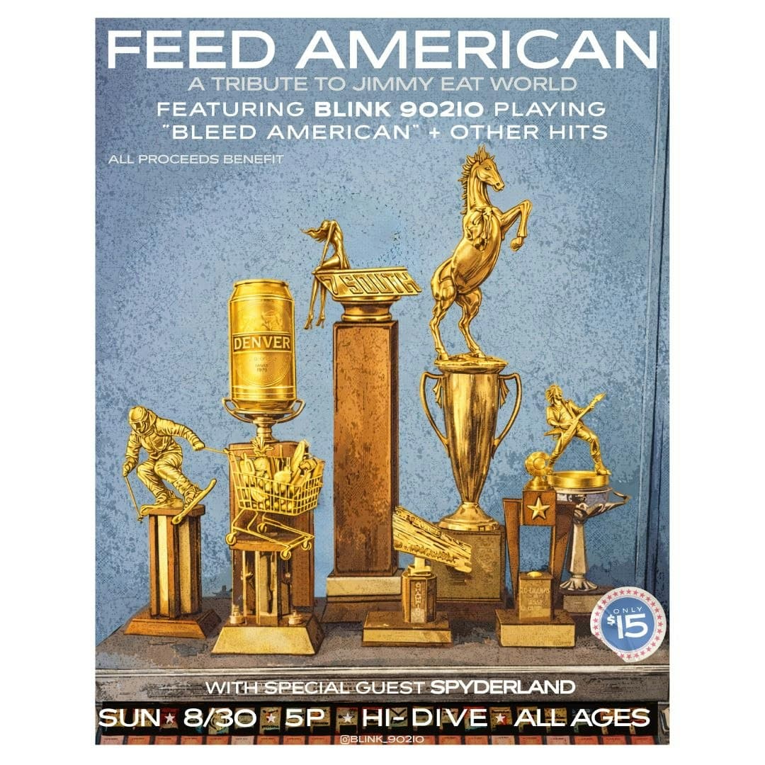 Feed American (Blink 90210 Jimmy Eat World Tribute) with Spyderland (All Proceeds go to Denver Food Rescue)