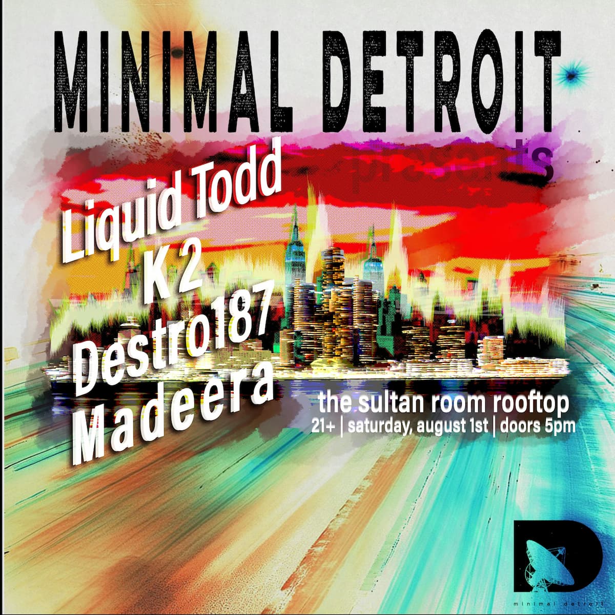Minimal Detroit Presents: Liquid Todd , K2, Destro187, Madeera