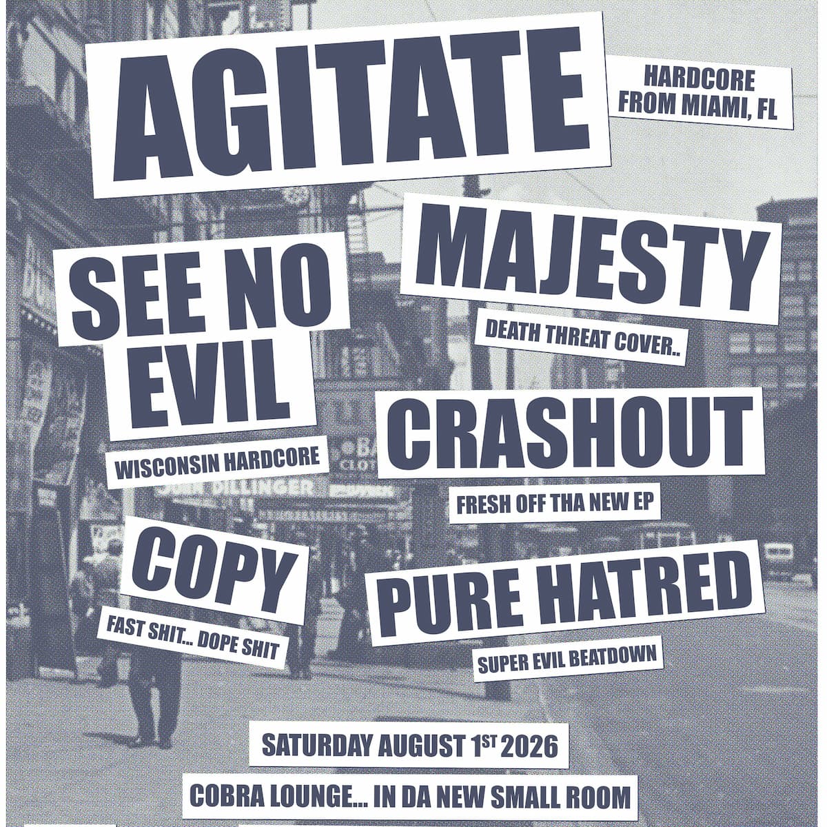 Agitate / Majesty / See No Evil / Crashout / Pure Hatred / Copy