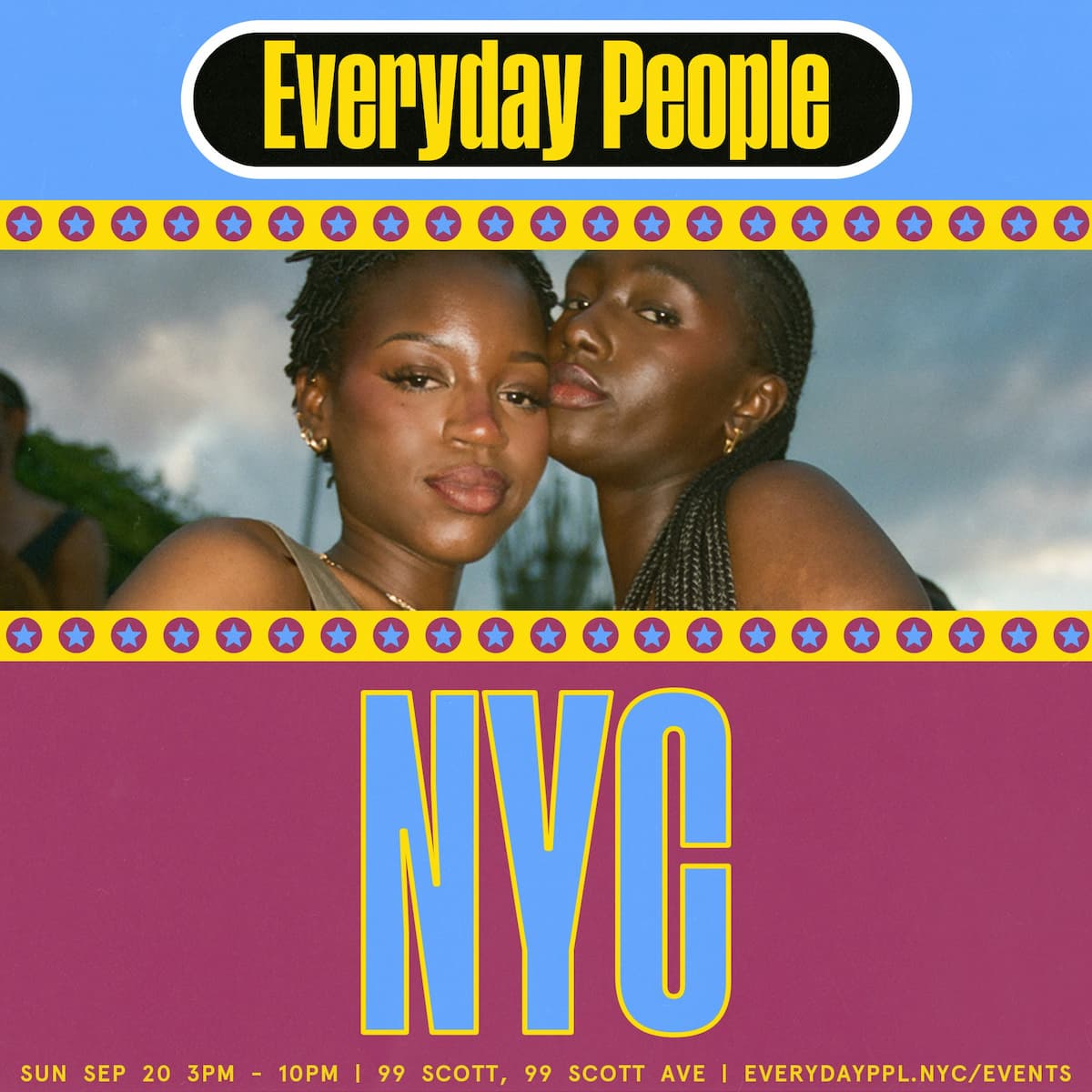EVERYDAY PEOPLE NYC @ 99 SCOTT COURTYARD