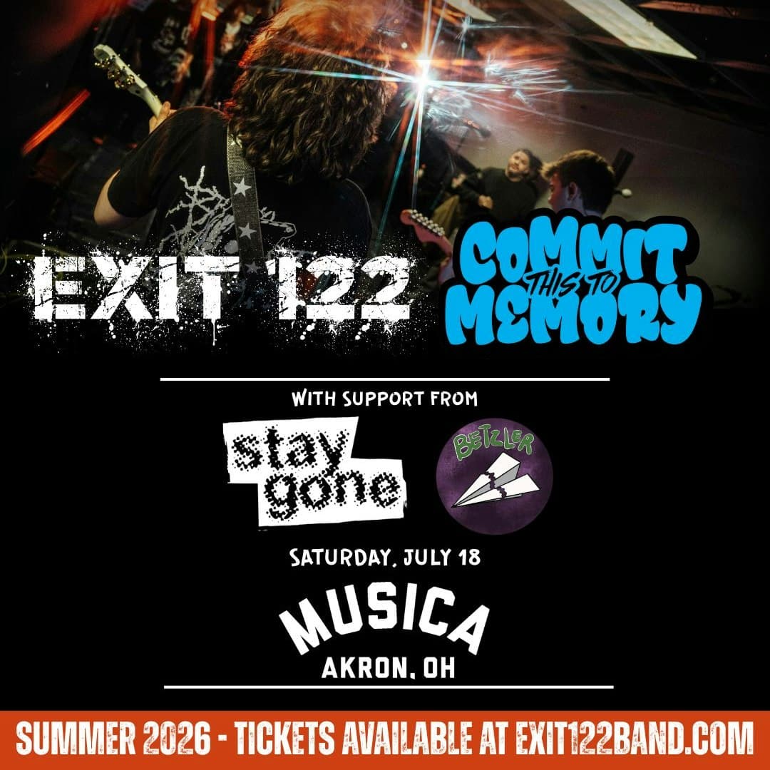 Exit 122 and Commit This To Memory "Great Lakes Takeover" with Stay Gone and Betzler