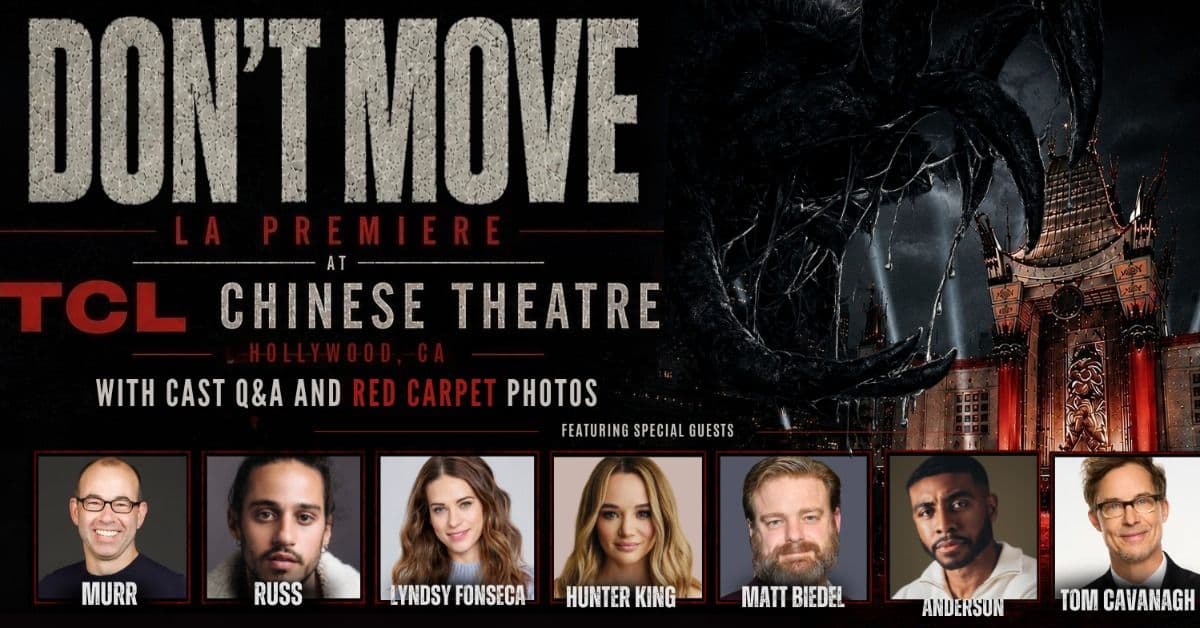 Don't Move Movie Premiere (6:30PM)