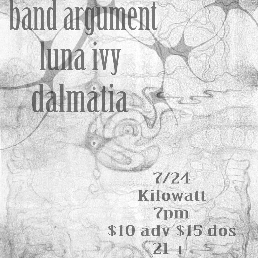 Band Argument, Luna Ivy and Dalmatia
