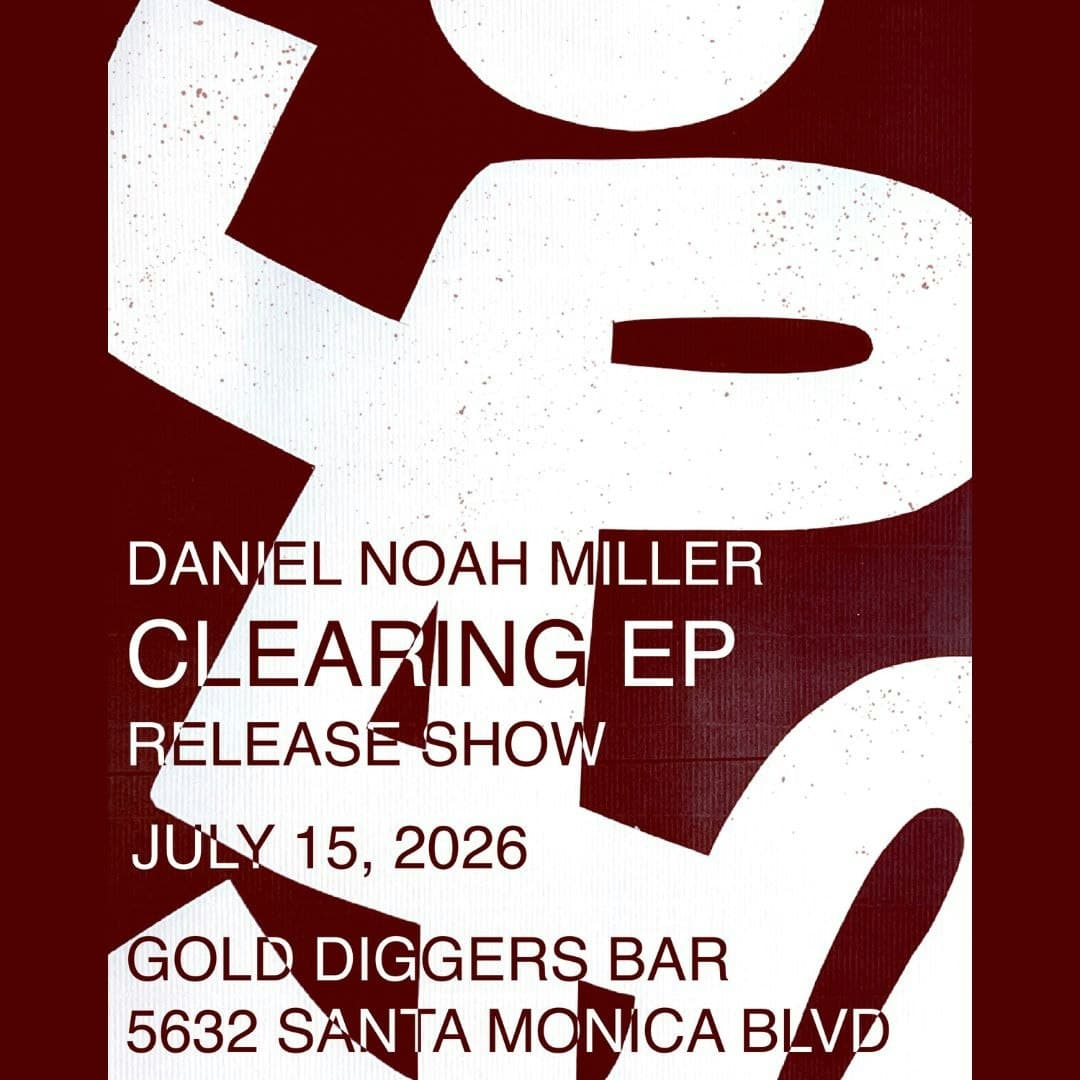 Daniel Noah Miller Clearing EP Release Show