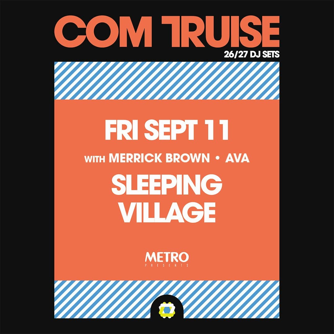 Metro Presents... Com Truise (DJ Set) * Merrick Brown * AVA
