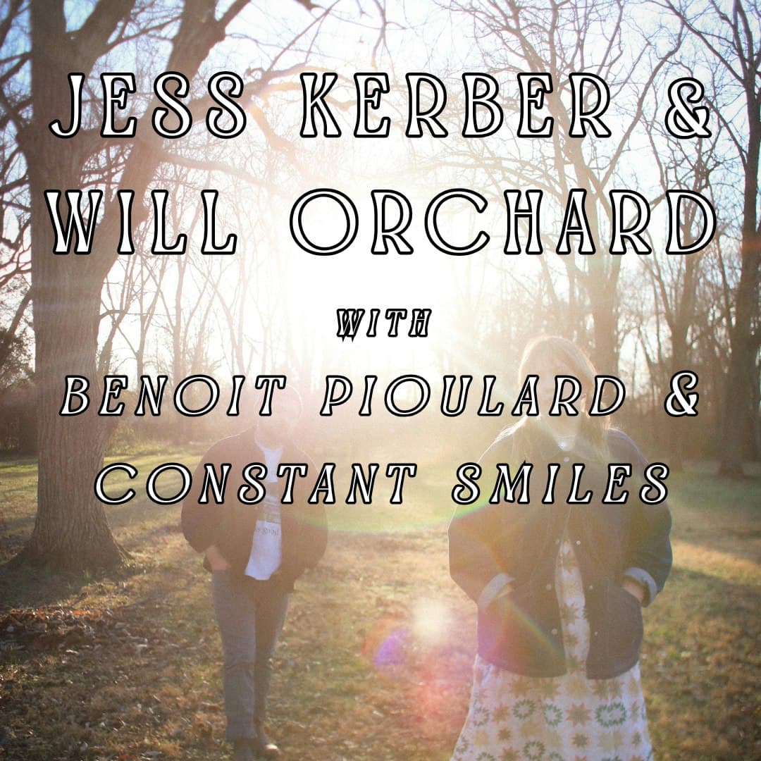 BENOIT PIOULARD, WILL ORCHARD & JESS KERBER, CONSTANT SMILES