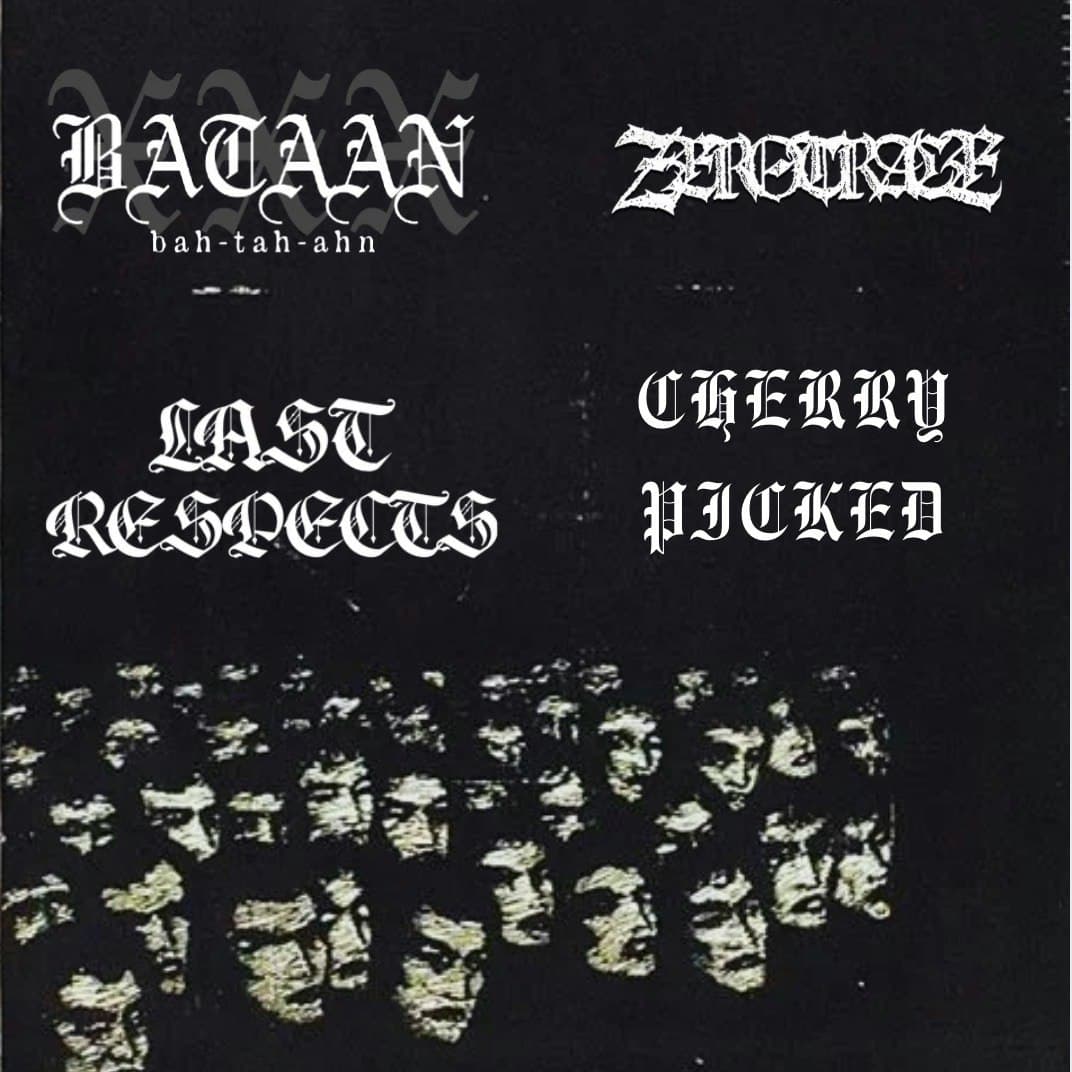 Bataan, Zero Trace, Last Respects, Cherry Picked