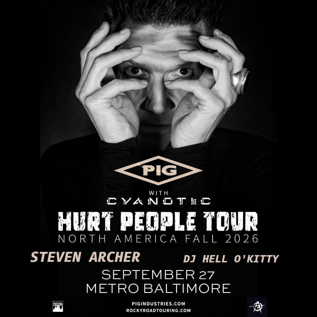 PIG w/ Cyanotic, Steven Archer (Ego Likeness/Stoneburner) and DJ Hell O'Kitty