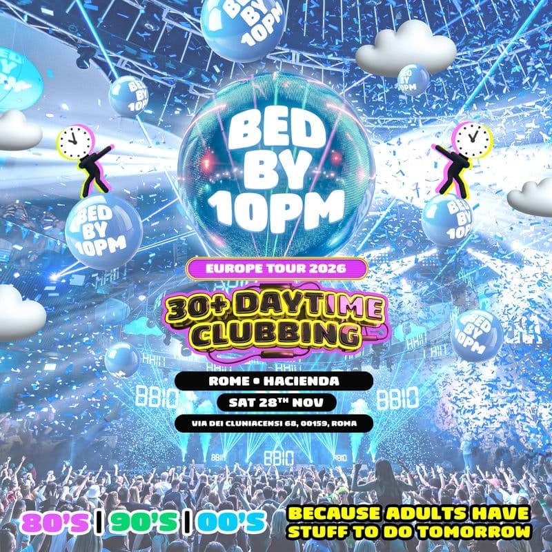 Bed By 10pm in Rome !! 30+ Clubbing Experience