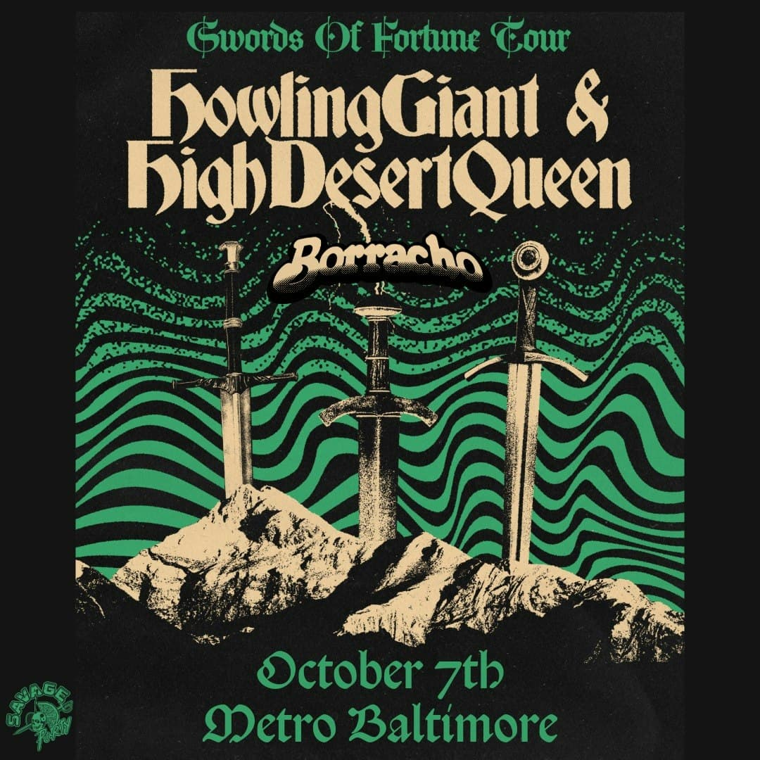 HOWLING GIANT + HIGH DESERT QUEEN w/ Borracho