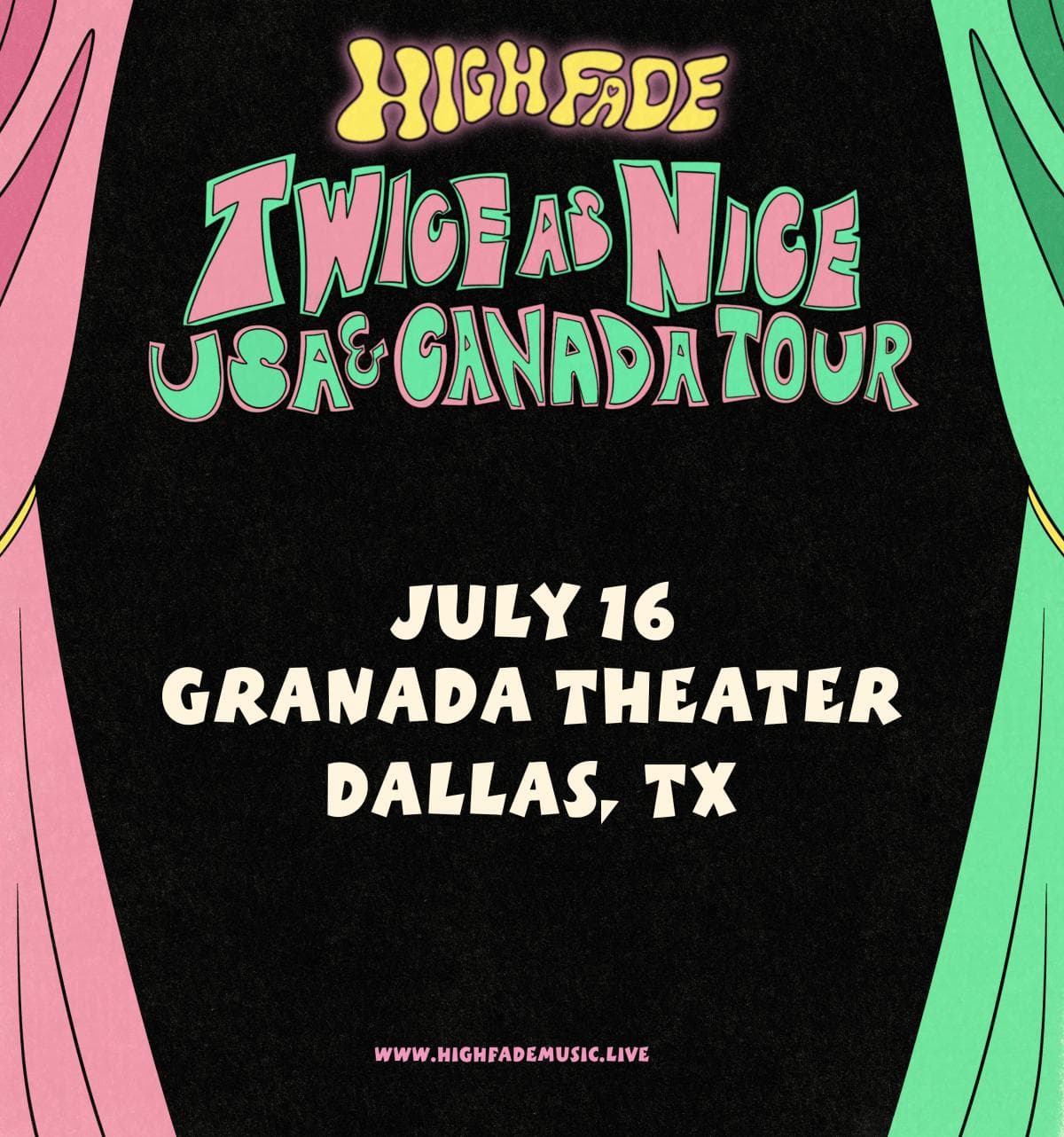 High Fade - Twice As Nice Tour
