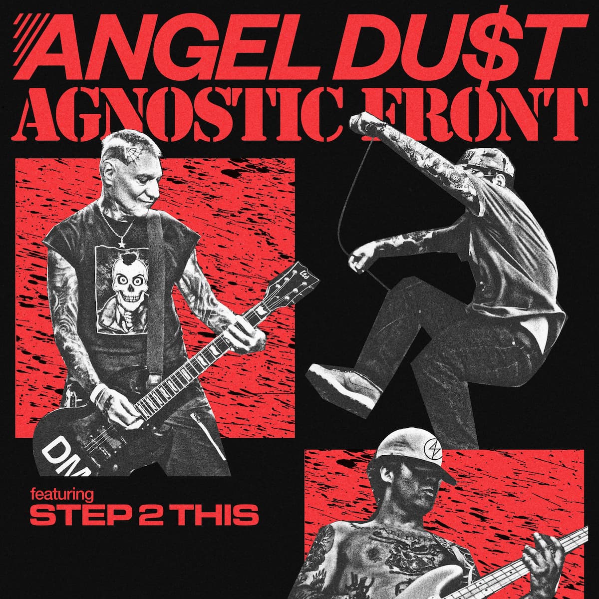 Angel Du$t w/ Agnostic Front & Step 2 This