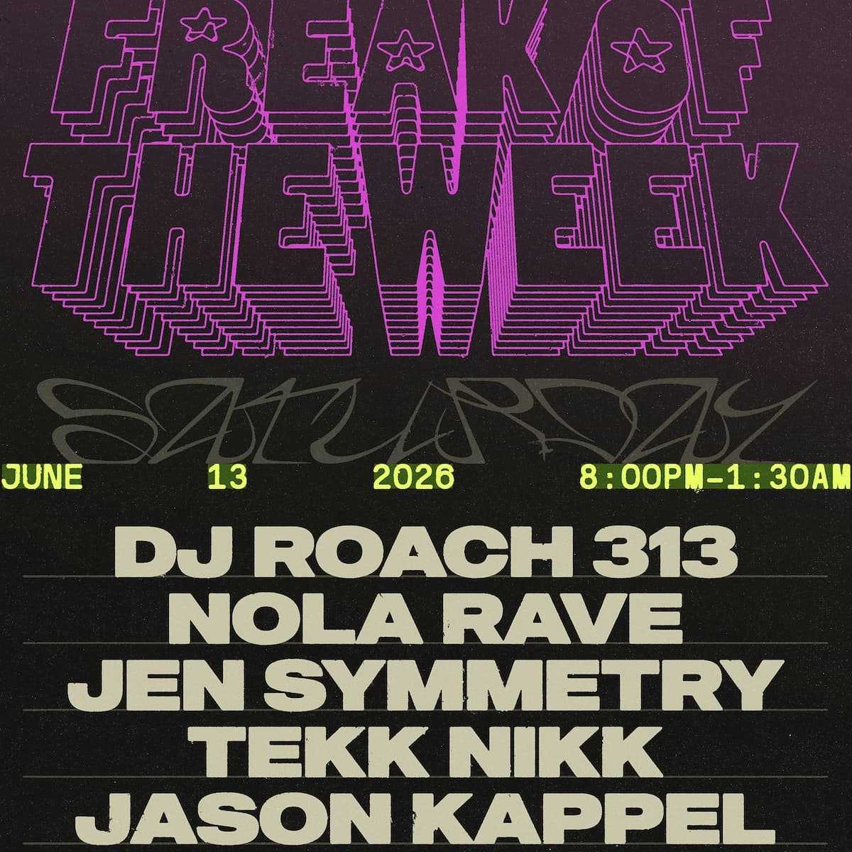 Freak of the Week w/ DJ Roach 313, Nola Rave, Jen Symmetry, Tekk Nikk, & Jason Kappel