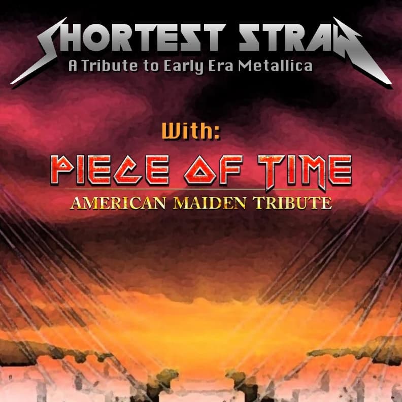 Shortest Straw (Metallica Tribute) + Piece of Time (Iron Maiden Tribute)