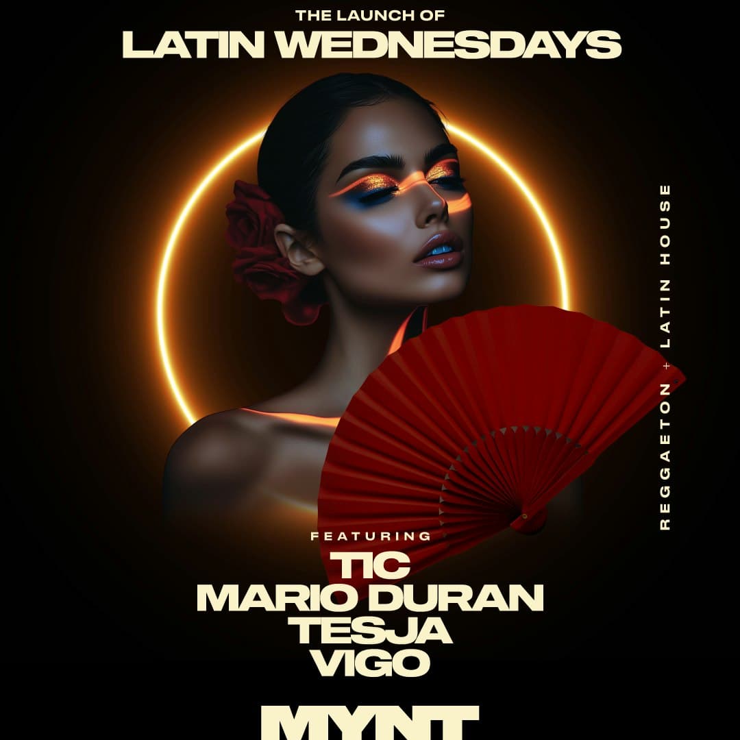 Latin Wednesdays at Mynt with TIC, Mario Duran, Tesja and Vigo