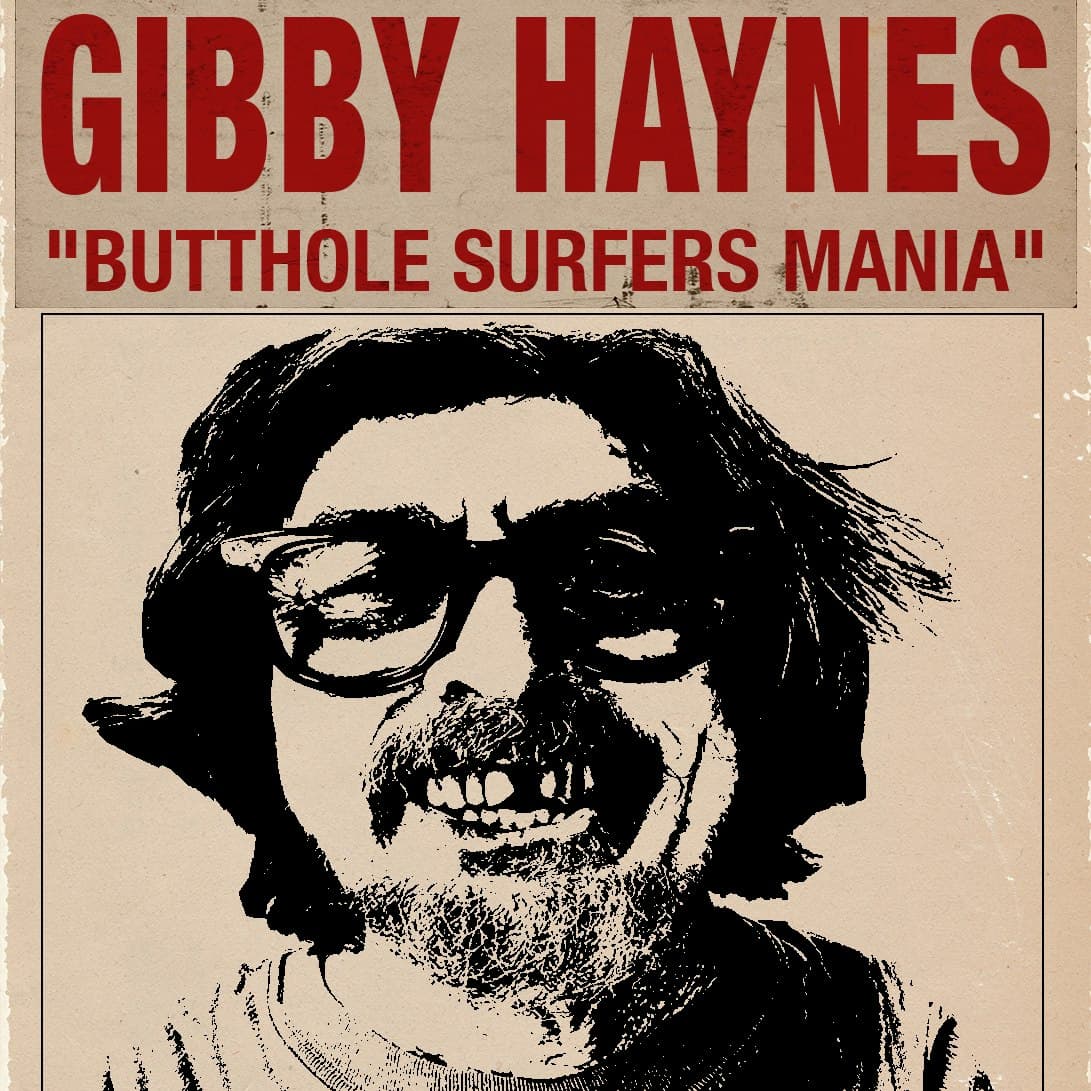 GIBBY HAYNES BUTTHOLE SURFERS MANIA: AUGUST RESIDENCY NIGHT #2
