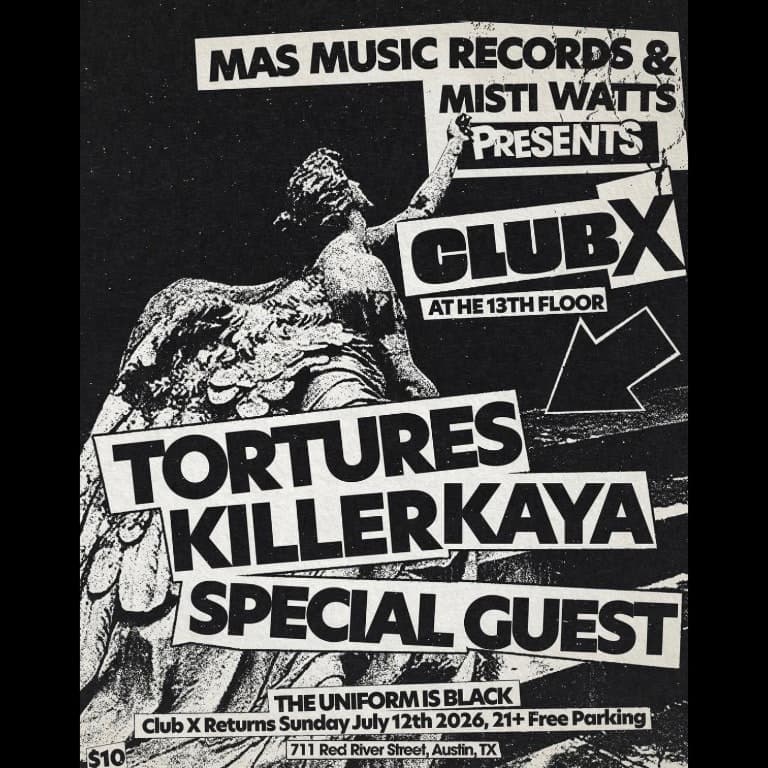 CLUB X! ft. TORTURES w/ KILLER KAYA + Special Guests