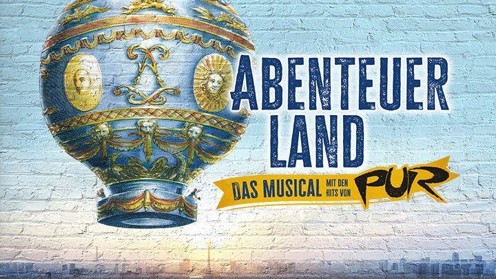 Abenteuerland - Das Musical mit den Hits von PUR