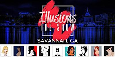 Illusions The Drag Queen Show Savannah  Drag Queen Show - Savannah,